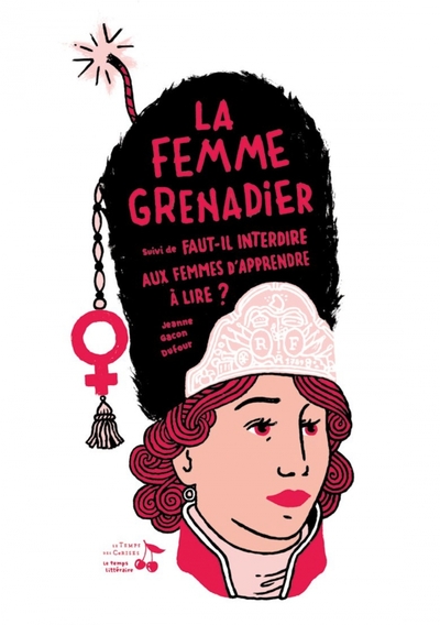 Picture of La femme grenadier, suivi de Faut-il interdire aux femmes d'