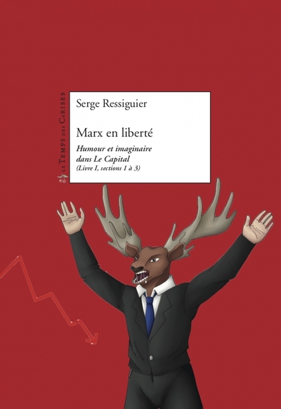 Picture of Marx en liberté - Humour et imaginaire dans Le Capital