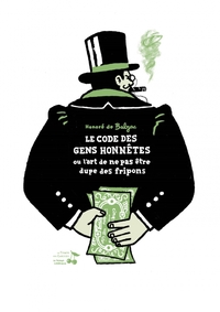 Picture of Code des gens honnêtes, ou l’art de ne pas être dupe des fri