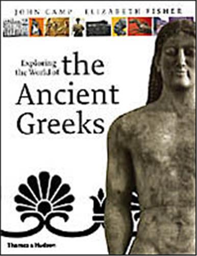 Picture of Exploring the World of the Ancient Greeks (Hardback) /anglais