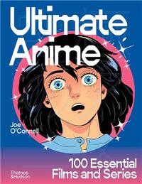 Picture of Ultimate Anime: 100 Essential Films and Series /anglais