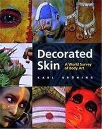 Picture of Decorated Skin : A World Survey of Body Art (Hardback) /anglais