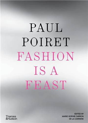 Picture of Paul Poiret Fashion is a Feast /anglais