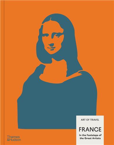 Picture of France In the Footsteps of the Great Artists Art of Travel /anglais