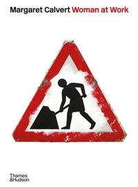 Picture of Margaret Calvert: Woman at Work /anglais