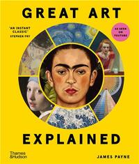 Picture of Great Art Explained : The Stories Behind the World's Greatest Masterpieces /anglais