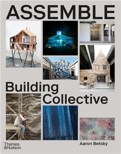 Image de Assemble : Building, Community and Collaboration /anglais