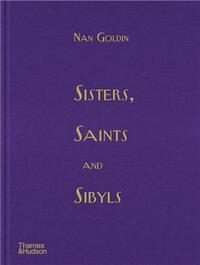 Picture of Nan Goldin Sisters, Saints and Sibyls /anglais