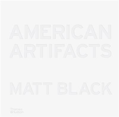 Image de Matt Black American Artifacts /anglais