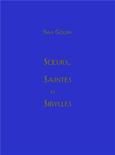 Image de Nan Goldin Soeurs, saintes et sibylles /franCais