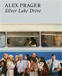 Image de Alex Prager Silver Lake Drive (Paperback) /anglais