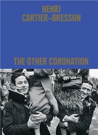 Picture of Henri Cartier-Bresson : The Other Coronation /anglais