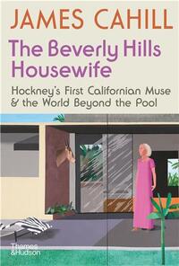 Picture of The Beverly Hills Housewife Hockney s Californian Muse & the World beyond the Pool /anglais