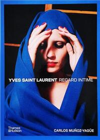 Picture of Yves Saint Laurent - Regard Intime Un Univers CrEatif REvElE /franCais