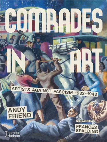 Picture of Comrades in Art : Artists Against Fascism 1933-1943 /anglais