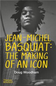 Image de Jean-Michel Basquiat The Making of an Icon /anglais
