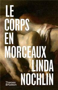 Picture of Linda Nochlin Le Corps en Morceaux /franCais