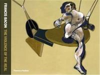 Picture of Francis Bacon The Violence of the Real /anglais