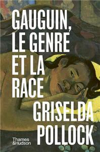 Picture of Griselda Pollock Gauguin, le genre et la race /franCais