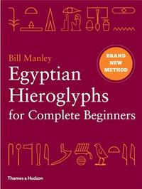 Picture of Egyptian Hieroglyphs for Complete Beginners /anglais