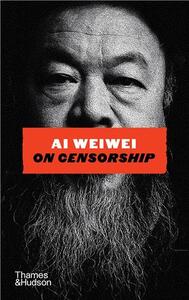 Picture of Ai Weiwei On Censorship /anglais