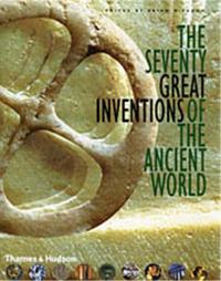 Image de The Seventy Great Inventions of the Ancient World /anglais
