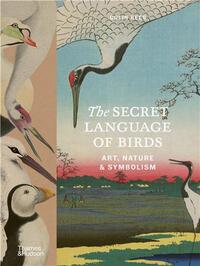 Picture of The Secret Language of Birds Art, Nature & Symbolism /anglais