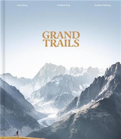 Picture of Grand Trails: A Global Anthology of Trail Running /anglais