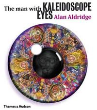 Picture of Alan Aldridge The Man with Kaleidoscope Eyes /anglais
