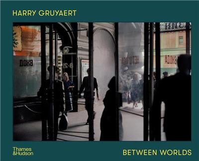 Image de Harry Gruyaert Between Worlds /anglais