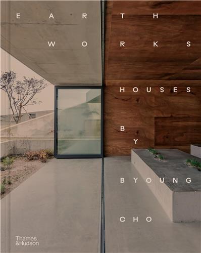 Image de Earth Works : Houses by Byoung Cho /anglais