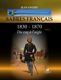 Image de Sabres français 1830-1870 tome 1