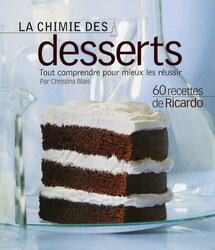 Image de LA CHIMIE DES DESSERTS. TOUT COMPRENDRE POUR MIEUX LES REUSSIR
