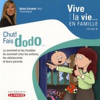 Image de Chut ! Fais dodo - le sommeil et les troubles du sommeil chez les enfants, les adolescents et leurs parents