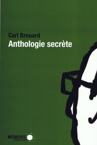 Picture of Carl Brouard - Anthologie secrète