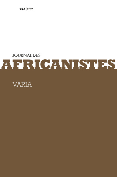 Picture of JOURNAL DES AFRICANISTES, TOME 95, NO1, 2025. VARIA