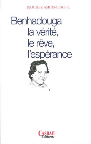 Image de BENHADOUGA LA VéRITé LE RêVE