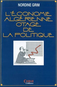 Image de ECONOMIE ALGéRIENNE OTAGE DE L