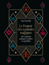 Image de Le Pouvoir des symboles magiques - 260 symboles pratiques à utiliser au quotidien