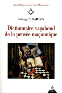 Image de Dictionnaire vagabond de la pensée maçonnique