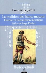 Image de La tradition des francs-maçons - Histoire et transmission initiatique