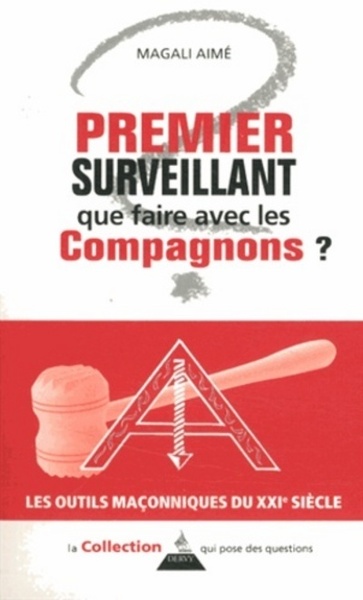 Image de Premier surveillant que faire avec les compagnons ?