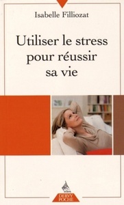 Picture of Utiliser le stress pour réussir sa vie