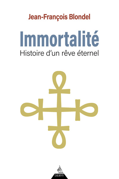 Picture of Immortalité - Histoire d'un rêve éternel