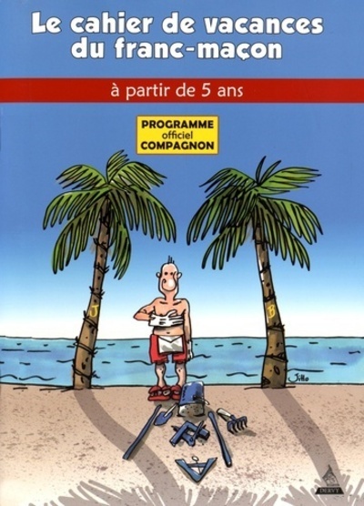 Image de Le cahier de vacances du franc-maçon à partir de 5 ans - Programme officiel Compagnon