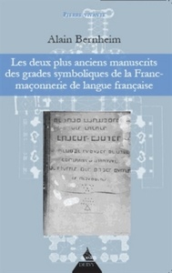Image de Les deux plus anciens manuscrits des grades symboliques de la Franc-maçonnerie de langue française