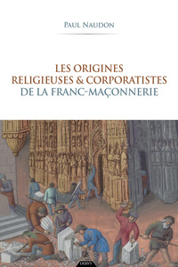 Picture of Les origines religieuses et corporatistes de la franc-maçonnerie