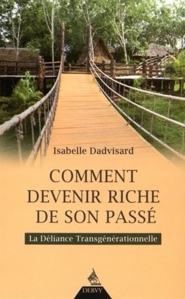 Picture of Comment devenir riche de son passé - La Déliance Transgénérationnelle