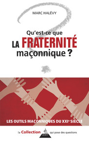 Picture of Qu'est-ce que la Fraternité maçonnique ?