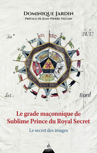 Picture of Le grade maçonnique de Sublime Prince du Royal Secret